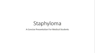 Staphyloma Ophthalmology  For Medical Students [upl. by Airdnax]