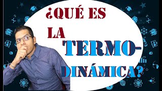 TERMODINÁMICA ¿Qué es la TERMODINÁMICA🧪📚🚀 [upl. by Delphina140]