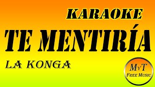 La Konga  Te Mentiria  Karaoke  Instrumental  Lyrics  Letra [upl. by Renwick]