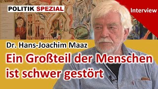 Die schwer erkrankte Gesellschaft  Interview mit Dr HansJoachim Maaz [upl. by Oluas]