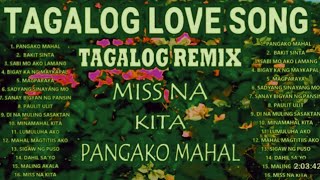 Tagalog Love Songs Tagalog Remix Roadtrip Song [upl. by Atilrahc]