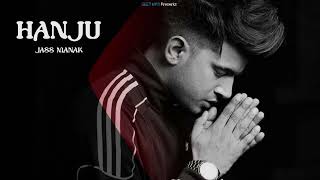 Hanju  Jass Manak Official Video  Kaptaan  New Punjabi Song 2022  Geet Mp3 [upl. by Ardnnek602]