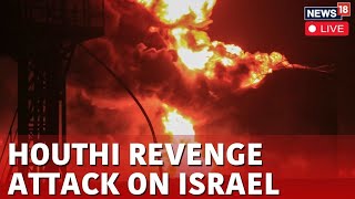 Israel News Live  Houthi Retaliates To Israel Attack Live  Houthis Target Port Eilat Live  N18G [upl. by Wildee]