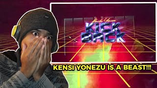 KENSHI YONEZU quotKICKBACKquot  REACTION  REVIEW [upl. by Lettig]