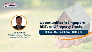 Opportunities in Singapore REITs and Property Trusts [upl. by Enelrahc]