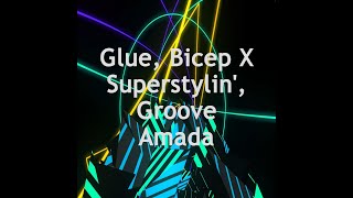 Glue Bicep X Superstylin Groove Amada Mixed [upl. by Bergstrom719]