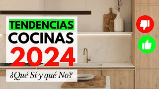 COCINAS 2024 TENDENCIAS  ¿Qué SÍ y que NO en COCINAS MODERNAS 2024 [upl. by Annohs]