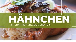 Hähnchen mit ChampignonsSahnesauce und Reis  Hähnchen mit Rezept [upl. by Kahle117]