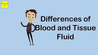 Differences of Blood and Tissue Fluid [upl. by Basham]