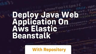 deploy java web application on aws elastic beanstalk [upl. by Nnorahs]