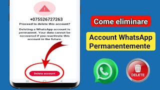 Come eliminare definitivamente laccount WhatsApp nuovo aggiornamento [upl. by Rehctelf306]