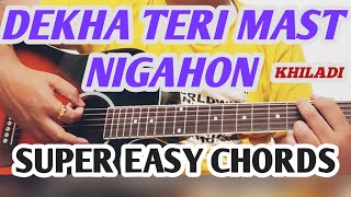 Dekha Teri Mast Nigahon  Khiladi  Easy Guitar Chordsguitarjunction4673 [upl. by Zanahs]