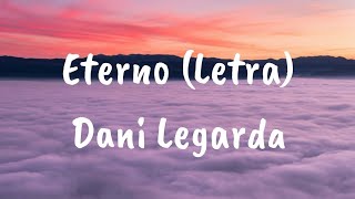 Eterno Letra  Daniela Legarda [upl. by Bussey464]