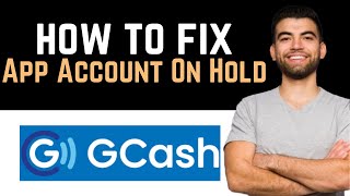 ✅ How To Fix GCash App Account Is On Hold Full Guide [upl. by Sami]