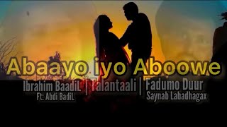 Abaayo iyo Aboowe lyrics  Abdi Badil iyo Saynab labadhagax [upl. by Eidas]