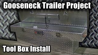 Gooseneck Trailer Project Part 5 quotBlue Collar Haulerquot Tool Box [upl. by Lewanna]