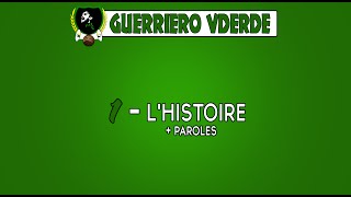 STAR BOYS 07GUERRIERO VERDE Intro Lhistoire  paroles [upl. by Atwahs]