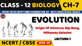 EVOLUTION I LECTURE1 I ORIGIN OF UNIVERSE BIGBANG I BIOLOGY I CLASS 12 I NEETCBSEState Board [upl. by Macri]