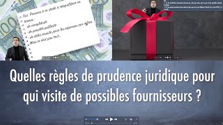 Quelles règles de prudence juridique pour qui visite de possibles fournisseurs [upl. by Enitnemelc]