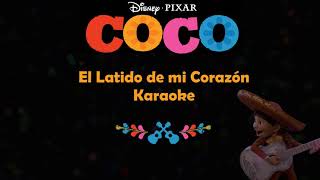 El latido de mi corazón  Coco  Karaoke💛🎶 [upl. by Whitnell]