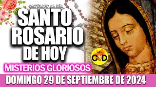 EL SANTO ROSARIO DE HOY DOMINGO 29 DE SEPTIEMBRE de 2024 MISTERIOS GLORIOSOS EL SANTO ROSARIO MARIA [upl. by Innig640]