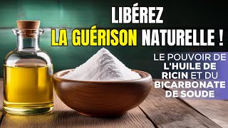 Mélange Miracle du Vieil Docteur  Huile de Ricin et Bicarbonate pour Traiter 14 Maladies [upl. by Scotti]