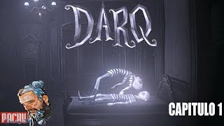 Lets Play Darq  Capitulo 1 en Español [upl. by Colston]