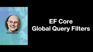 EF Core  Global Query Filter [upl. by Etterual]