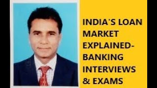 3165INDIAS LOAN MARKET EXPLAINEDBANKING EXAMS amp INTERVIEWS AND OTHER EXAMS USEFUL [upl. by Godric]