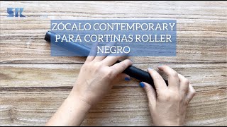 ZÓCALO CONTEMPORARY PARA CORTINAS ROLLER  NEGRO cortinasroller deco zócalo [upl. by Lozar]