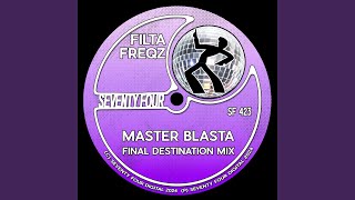 Master Blasta Final Destination [upl. by Ttoille]