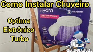 Como Instalar Chuveiro Optima hydra eletrônico Turbo [upl. by Tigdirb]