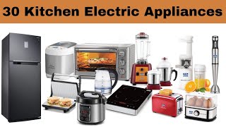 30 Kitchen Electric Appliances  Kitchen Electronic items in English with Pictures [upl. by Nioe]