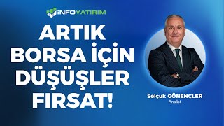 Artık Borsa İçin Düşüşler Fırsat  Selçuk Gönençler Yorumluyor quot28 Kasım 2024quot  İnfo Yatırım [upl. by Shoshana411]