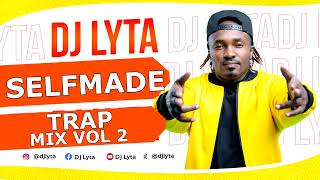 DJ LYTA  SELFMADE VOL 2  HIPHOP amp TRAP MIX [upl. by Notreve519]