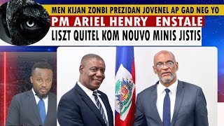 ZONBI PREZIDAN JOVENEL AP GAD NEG YO PM ARIEL HENRY ENSTALE LISZT QUITEL KOM NOUVO MINIS JISTIS [upl. by Aiekram]