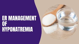 ER Management of Hyponatremia [upl. by Kirch]