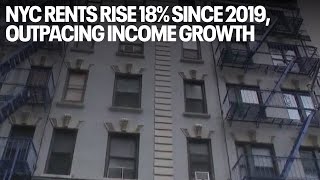 NYC rents rise 18 since 2019 outpacing income growth [upl. by Aylmer]