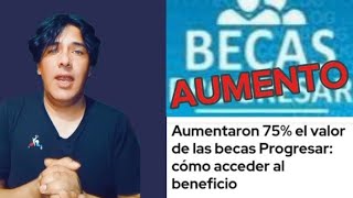 BECAS PROGRESAR AUMENTO DEL 75 PARA SEPTIEMBRE [upl. by Aciretnahs]