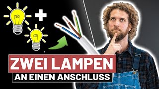 Zwei LAMPEN an ein Kabel anschließen  Anleitung [upl. by Jochebed]