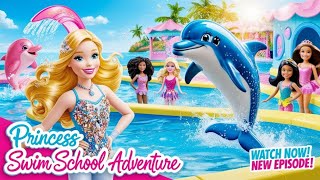 quotBarbie Princess Swim Schoolquot Barbie Full movie  new barbie videos  storytelling [upl. by Iarised603]