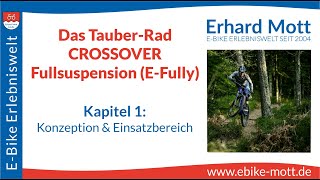 Kapitel 1  TauberRad CROSSOVER FS EFully  EBike Erlebniswelt Erhard Mott [upl. by Marolda]