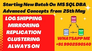 Starting New Batch on MS Sql DBA Advanced Concepts amp HADR from 25th May 2024  Call 91 9902590140 [upl. by Andrade602]