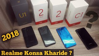 Realme C1 vs Realme 2 vs Realme 2 Pro vs Realme U1  Which Should You Buy [upl. by Ahseenak]