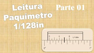 Leitura Paquímetro 1128quot 18quot [upl. by Ecirted]