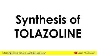 Tolazoline Synthesis  Alpha Adrenergic Blocker  Learn Pharmeasy [upl. by Mariska]