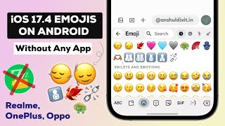 New iOS 174 Emojis On Android Without Zfont  iOS Emojis On Realme OnePlus amp Oppo😎 [upl. by Nee]