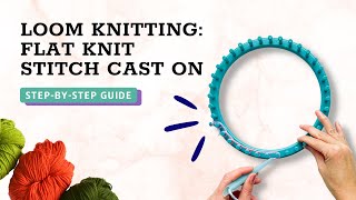 Loom Knitting for Beginners Flat Knit Stitch Cast On [upl. by Akcemat]