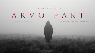 Arvo Pärt  Works for Choir Ethereal Choral Gems [upl. by Egarton171]