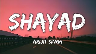 Shayad Love Aaj Kal Slowed Reverb Arjit Singh mrlofi [upl. by Ecilahc695]